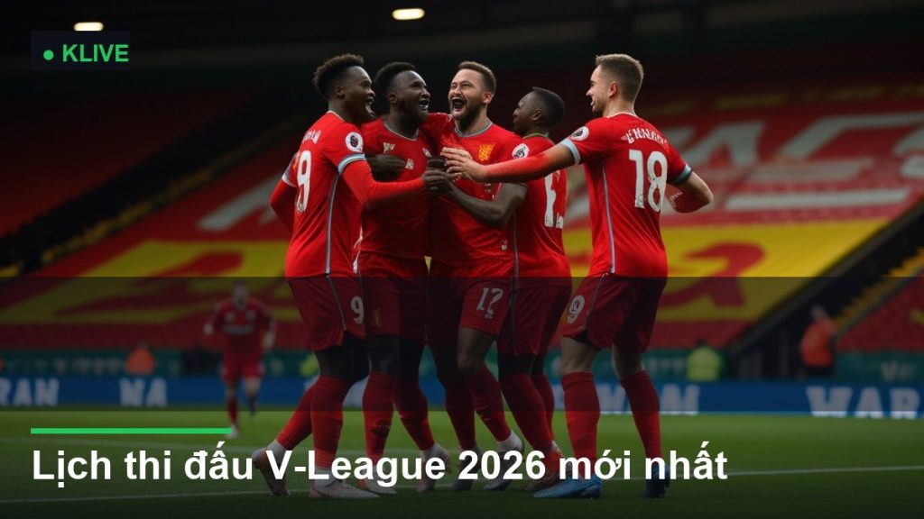 Lịch thi đấu V-League 2026 mới nhất